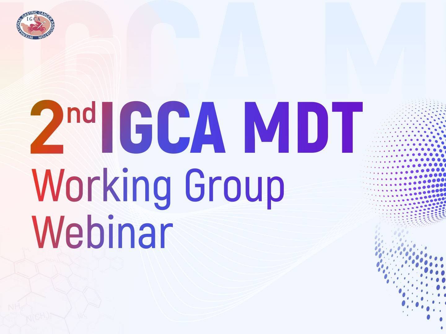 聚焦胃癌新辅助治疗与复杂病例决策：IGCA MDT工作组第二次网络研讨会推动国际多学科实践交流